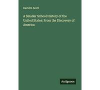 A Smaller School History of the United States: From the Discovery of America