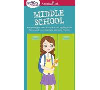 A Smart Girl's Guide: Middle School: Everything You Need to Know about Juggling More Homework, More Teachers, and More Friends! (American Girl(r) Wellbeing)