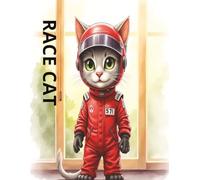 A SMART RACE CAT: THE SMARTEST RACE CAR CAT/24 PAGES/FUNY/STORY,CAT,SMART.CHILDREN,STORY