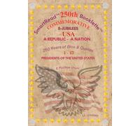 A SmartRead™ 250th Commemoration Booklette™ 5-Jubilees USA: A Republic - A Nation 1-47 Presidents of the United States (SmartRead™ Booklette(s)™)