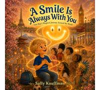 A Smile is Always with You: One Boy's Magical Journey Around the World