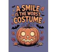A smile is the worst costume: coloring book
