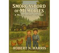 A Smorgasbord of Memories: A memoir of my childhood