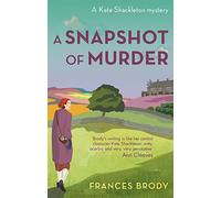 A Snapshot of Murder: Book 10 in the Kate Shackleton mysteries