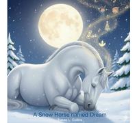 A Snow Horse named Dream