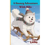 A Snowy Adventure with Milo: 8 (The Daily Adventures of H & P Ranch)