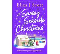 A Snowy Seaside Christmas: An uplifting and heartwarming page-turner to escape with (Micklewick Bay)