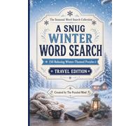 A Snug Winter Word Search: 150 Relaxing Winter-Themed Puzzles | Travel Edition (The Seasonal Word Search Collection - Travel Editions)