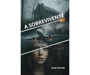 A Sobrevivente: Não basta sobreviver, você precisa se manter viva.