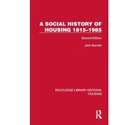 A Social History of Housing 1815-1985: Second Edition (Routledge Library Editions: Housing)
