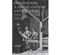 A Social History of Knowledge II: From the Encyclopedie to Wikipedia: From the Encyclopaedia to Wikipedia: 2