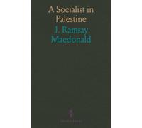 A Socialist in Palestine: Labour, cooperation, and the quest for fair governance in post-war Palestine