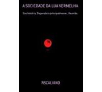 A Sociedade Da Lua Vermelha (ebook)