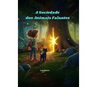 A Sociedade Dos Animais Falantes (ebook)