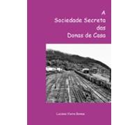 A Sociedade Secreta Das Donas De Casa (ebook)