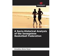 A Socio-Historical Analysis of the Senegalese Basketball Federation