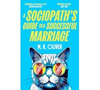 A Sociopath’s Guide to a Successful Marriage: Don’t miss this gripping new darkly funny crime thriller for fans of HOW TO KILL YOUR FAMILY new for 2026