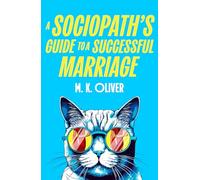 A Sociopath’s Guide to a Successful Marriage: Don’t miss this gripping new darkly funny crime thriller for fans of HOW TO KILL YOUR FAMILY new for 2026