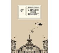 A Sofia con Georgi Gospodinov (Passaggi di dogana)