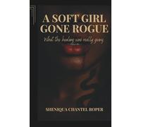 A Soft Girl Gone Rogue: What the Healing Was Really Giving