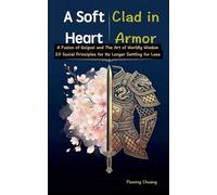 A Soft Heart, Clad in Armor