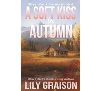 A Soft Kiss in Autumn (Silver Falls)
