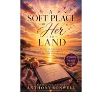 A Soft Place For Her To Land: Poems to hold her, Heal her, and Remind her she belongs