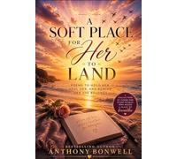 A Soft Place For Her To Land: Poems to hold her, Heal her, and Remind her she belongs