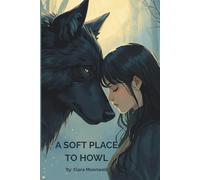A Soft Place To Howl: A Cozy Gothic Slow-Burn Sapphic Paranormal Romance