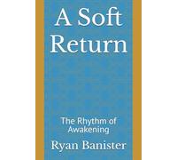 A Soft Return: The Rhythm of Awakening