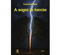 A sogni in faccia (Athanor)