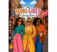 A Soho Girly Coloring Book: A Chic NYC-Inspired Adult Coloring Book for Fashion Lovers, Coffee Girls, City Dreamers, and New York Aesthetic Fans