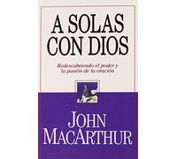 A Solas Con Dios (bolsillo) (Spanish Edition) by John Macarthur (2010-01-01)