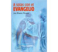 A solas con el evangelio: 3 (Algorfa Sendas)