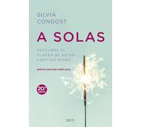 A solas – Descubre el placer de estar contigo mismo – Nueva edición ampliada – Zenith