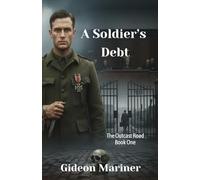 A Soldier's Debt: The Outcast Road - Book 1