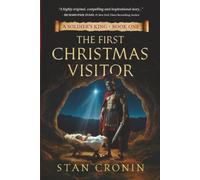 A Soldiers King: Book One - The First Christmas Visitor
