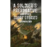 A Soldier's Prerogative and Other Short Stories