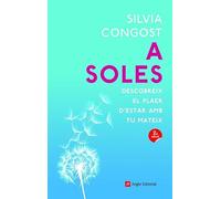 A soles -2a edició-: Descobreix el plaer d'estar amb tu mateix: 77 (Inspira)