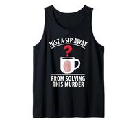 A solo un sorbo de resolver este asesinato Normal Camiseta sin Mangas