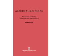 A Solomon Island Society: Kinship and Leadership Among the Siuai of Bougainville