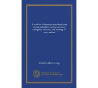 A solution of interests dependent upon money, subsidiary money, currency, emergency currency, and banking for every nation