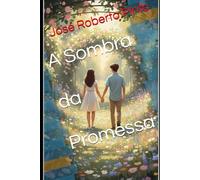 A Sombra da Promessa