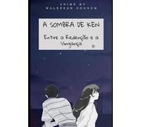 A SOMBRA DE KEN: Entre a Redenção e a Vingança