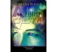 A Sombra Do Cristal (ebook)