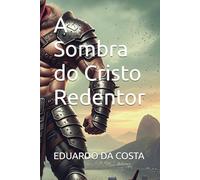 A Sombra do Cristo Redentor (a origem do Urubu)