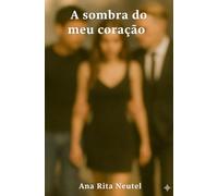 A Sombra do meu coração