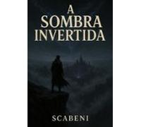 A Sombra Invertida (ebook)