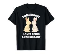 A Somebunny le Encanta ser un consultor Lindo Trabajo de Conejo de Pascua Camiseta