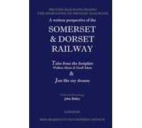 A Somerset & Dorset Railway Journey: Tales from the Footplate - Just like My Dreams